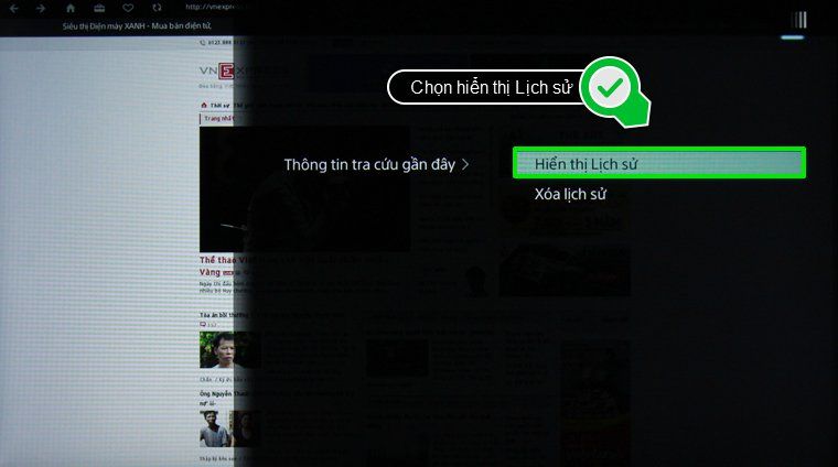 Chọn Hiển thị lịch sử Cách xóa lịch sử trình duyệt web trên tivi thông minh Sony > Chọn Hiển thị lịch sử