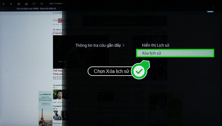 Chọn Xóa lịch sử Cách xóa lịch sử trình duyệt web trên tivi thông minh Sony > Chọn Xóa lịch sử