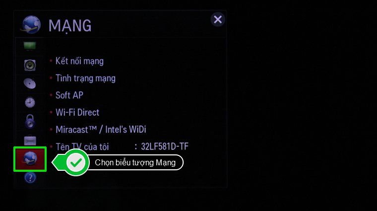 Cách kết nối mạng cho Smart Tivi LG chạy hệ điều hành Netcast > Chọn vào biểu tượng Mạng