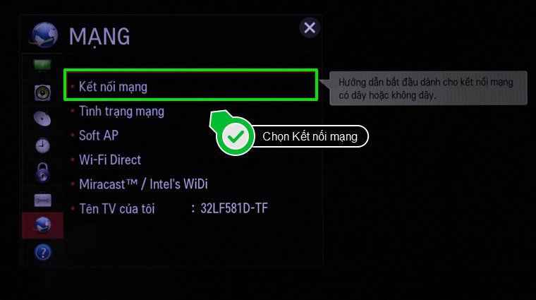 Cách kết nối mạng cho Smart Tivi LG chạy hệ điều hành Netcast > Chọn Kết nối mạng