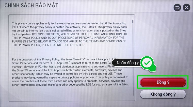 Đồng ý Chính sách bảo mật Cách tải ứng dụng trên Smart tivi LG chạy hệ điều hành NetCast > Đồng ý Chính sách bảo mật