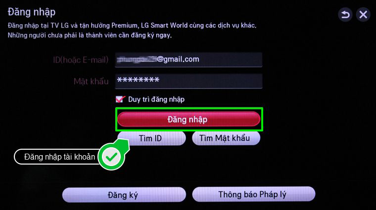Đăng nhập tài khoản LG Cách tải ứng dụng trên Smart tivi LG chạy hệ điều hành NetCast > Đăng nhập tài khoản LG