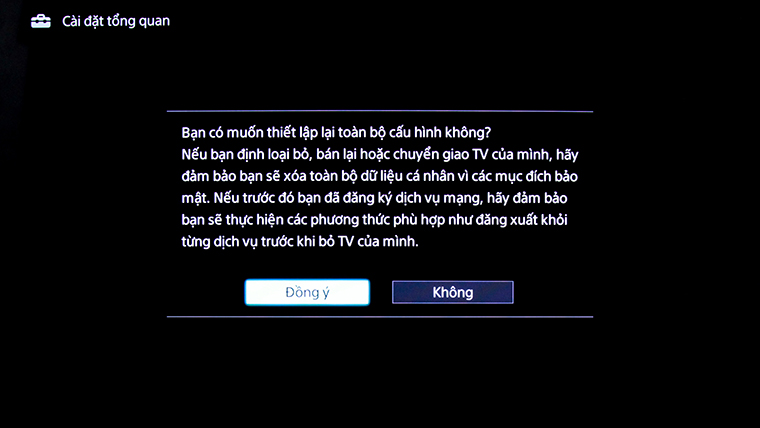 Cách khôi phục cài đặt gốc tivi thông minh Sony bằng phím cơ > Chọn “Đồng ý”.