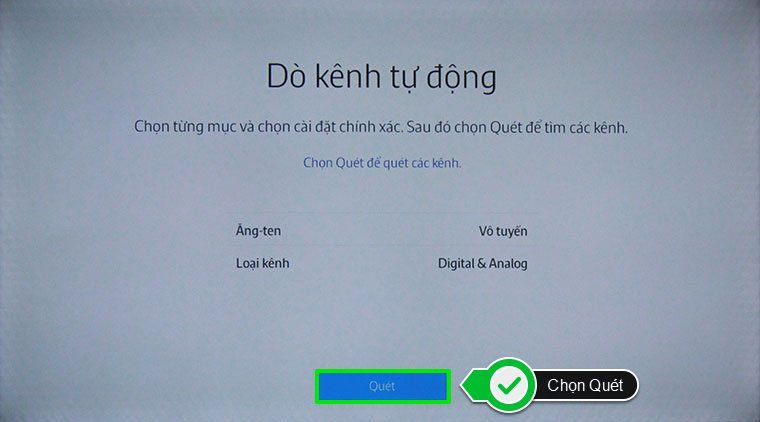 Chọn Quét để tiến hành dò kênh Cách sử dụng điều khiển tivi Samsung J5520 > Chọn Quét để tiến hành dò kênh