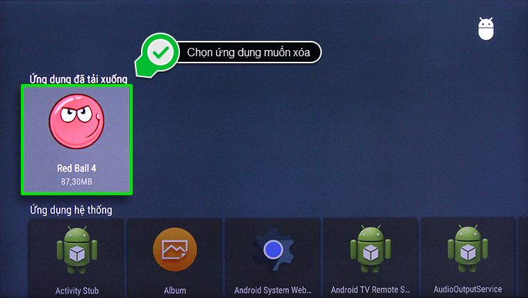 Cách xóa ứng dụng trên Android tivi Sony 2015 > Chọn ứng dụng muốn xóa