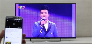 Cách sử dụng tính năng Google Cast để chiếu màn hình điện thoại lên Android tivi Sony