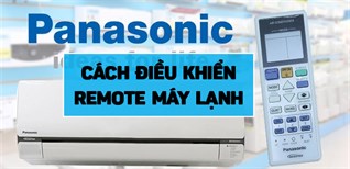 Cách điều khiển remote máy lạnh Panasonic CU/CS-S Series