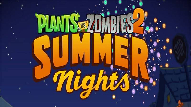 Plants vs Zombie 2 cập nhật phiên bản 'Đêm hè sôi động'