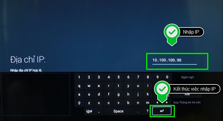 Cách cài đặt IP mạng cho Android tivi Sony 2015 > Nhập IP rồi chọn Enter (phím có hình mũi tên) để xác nhận