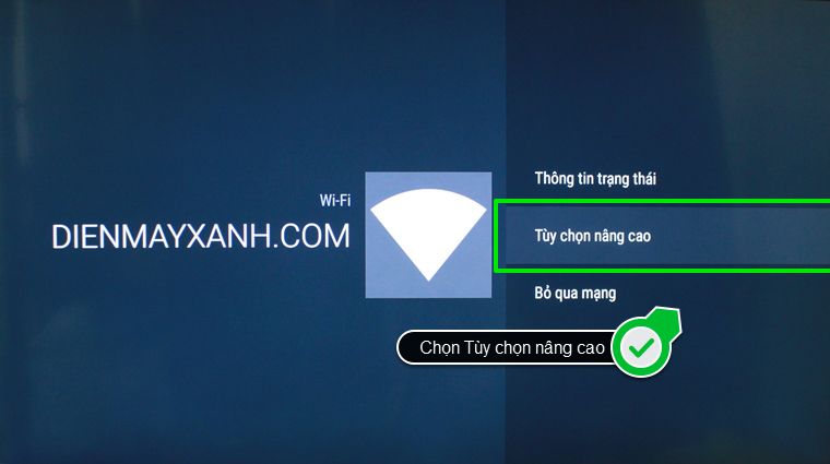 Cách cài đặt IP mạng cho Android tivi Sony 2015 > Chọn vào mục Tùy chọn nâng cao