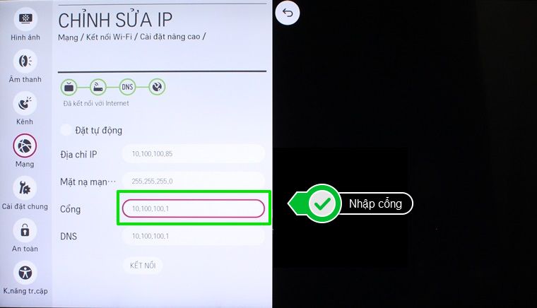 Mặt nạ cổng kết nối thường mặc định là 225.255.255.0 Cách cài đặt IP và DNS mạng cho Smart tivi LG hệ điều hành WebOS > Mặt nạ cổng kết nối thường mặc định là 225.255.255.0