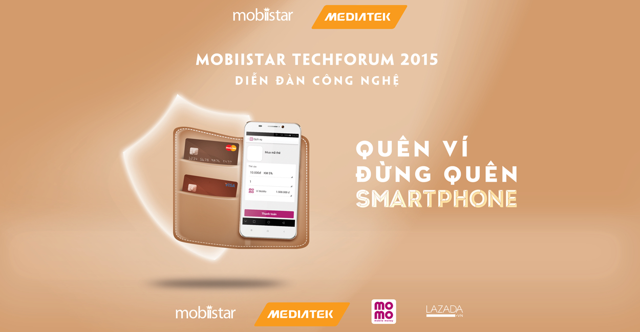 Mobiistar Techforum 2015: Quên Ví-Đừng Quên Smartphone