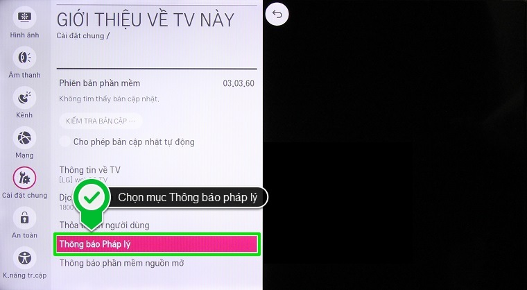 Cách kiểm tra thông tin tivi trên Smart tivi LG hệ điều hành WebOS > Chọn mục Thông báo pháp lý
