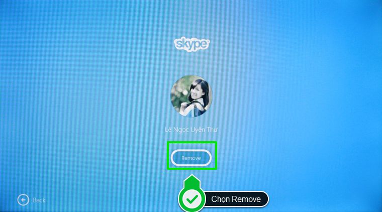 Cách sử dụng ứng dụng Skype trên Smart tivi Samsung 2015 > Chọn Remove để loại hoàn toàn tài khoản ra khỏi máy