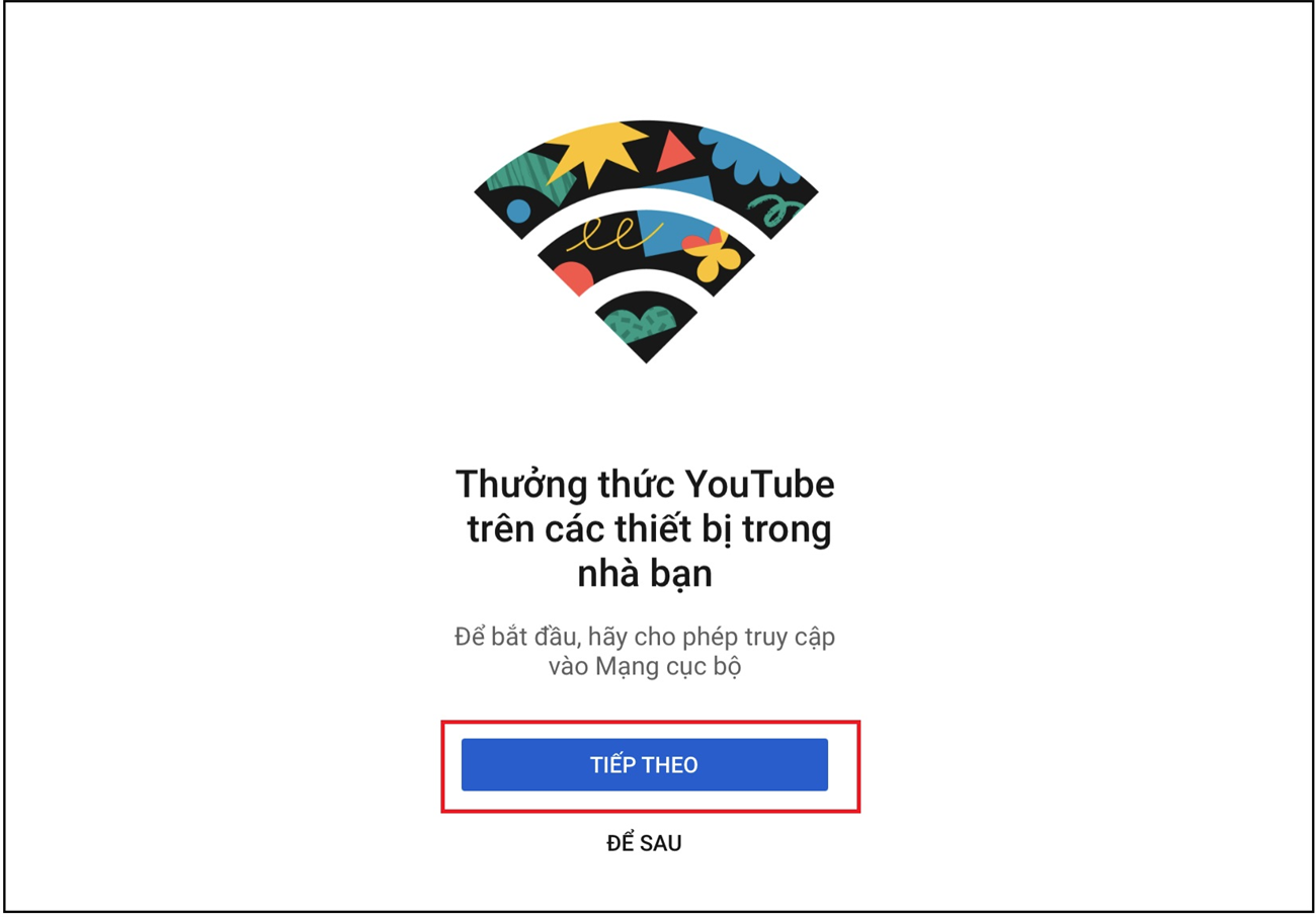 Youtube sẽ yêu cầu bạn cho phép ứng dụng truy cập vào Mạng nội bộ > Bạn nhấn Tiếp theo cho phép ứng dụng truy cập.