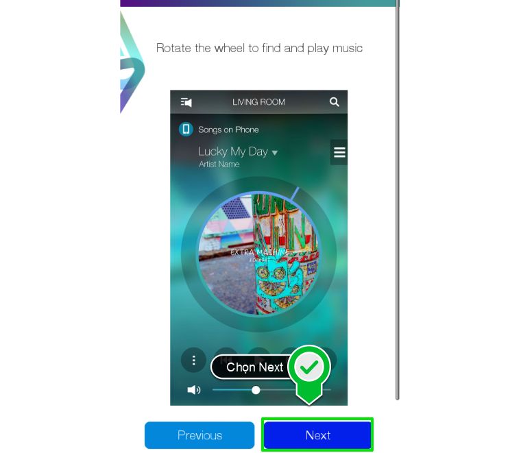 Cách kết nối điện thoại, máy tính bảng với loa không dây Samsung 360 bằng wifi > Chọn Next qua các hướng dẫn