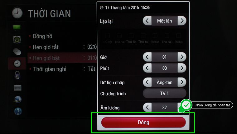 Cách cài đặt thời gian trên Smart TV LG hệ điều hành NetCast > Chọn Đóng để hoàn tất tính năng Hẹn giờ bật