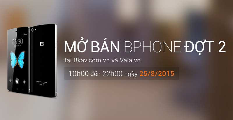Bphone chuẩn bị mở bán đợt hai