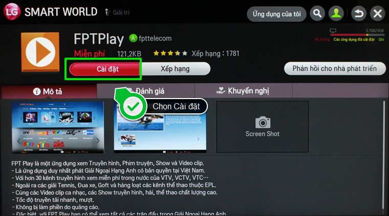 Cách sử dụng ứng dụng FPT Play trên Smart tivi LG hệ điều hành NetCast > Bây giờ bạn đã có thể Cài đặt