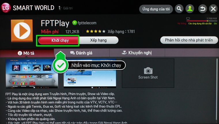 Cách sử dụng ứng dụng FPT Play trên Smart tivi LG hệ điều hành NetCast > Sau khi tải về hoàn tất, chọn Khởi chạy để mở ứng dụng