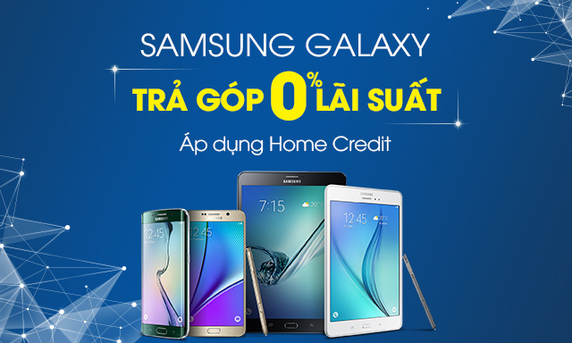 Sở hữu siêu phẩm Samsung cùng Trả góp lãi suất 0%