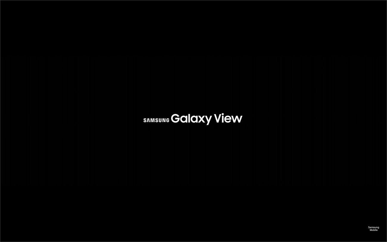 Tablet khổng lồ của Samsung có tên là Galaxy View > Galaxy View