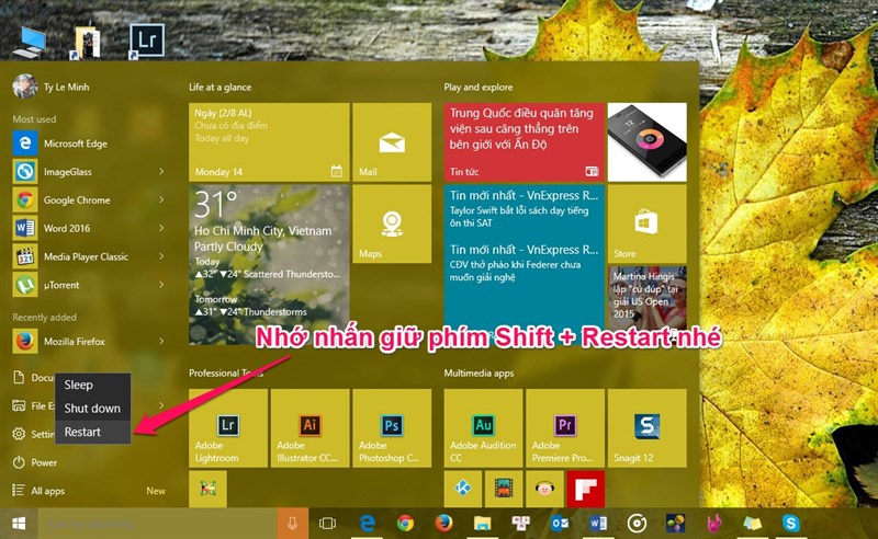 Nhấn giữ đồng thời phím Shift khi nhấn Restart ở Start Menu Nhấn giữ đồng thời phím Shift khi nhấn Restart ở Start Menu
