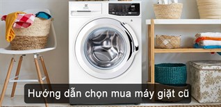 Hướng dẫn chọn mua máy giặt cũ tốt, tiết kiệm chi phí cho gia đình