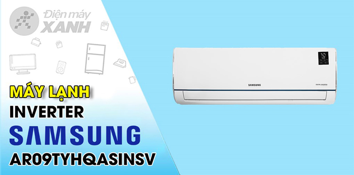 Nên mua máy lạnh của hãng nào? Samsung, LG, Gree, Beko, TCL hay Casper? (Phần 2) > Máy lạnh Samsung Inverter 1 HP AR09TYHQASINSV