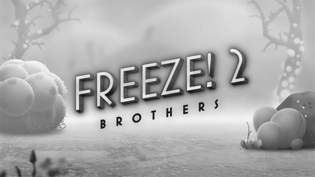 Freeze! 2 – Brothers
