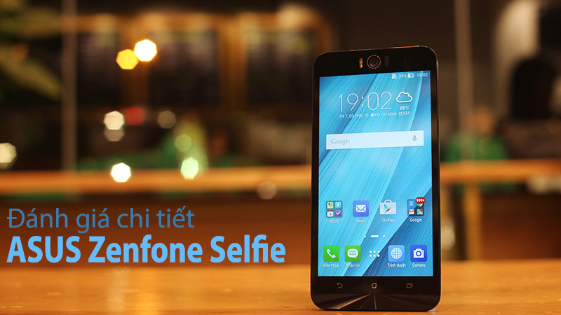 Đánh giá ASUS Zenfone Selfie Đánh giá ASUS Zenfone Selfie