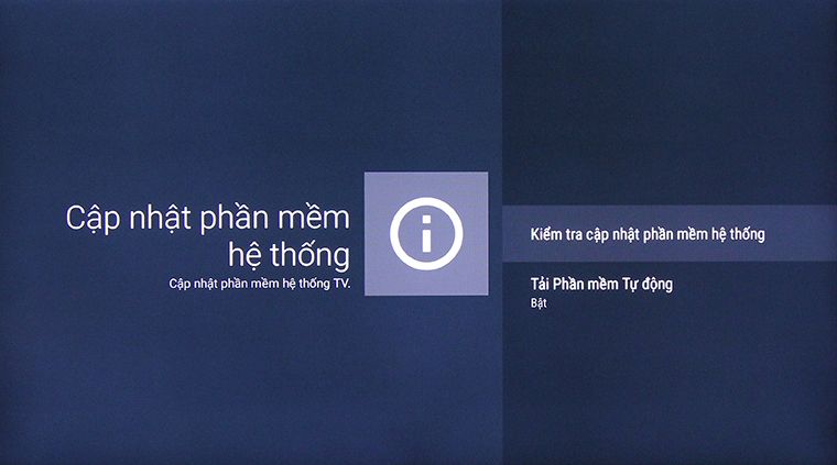 Luôn kiểm tra cập nhật phần mềm hệ thống Mẹo tăng tốc độ xử lý cho Smart tivi > Luôn kiểm tra cập nhật phần mềm hệ thống