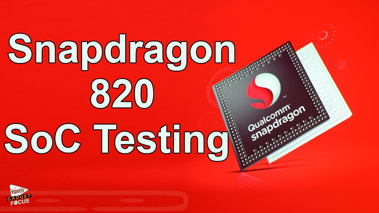 Snapdragon 820 đã đáp ứng được yêu cầu kỹ thuật