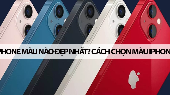 Iphone Màu Nào Đẹp Nhất? Chọn Màu Iphone Đúng Với Tính Cách, Sở Thích