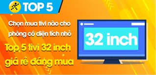 Chọn mua tivi nào cho phòng có diện tích nhỏ? Top 5 tivi 32 inch giá rẻ, đáng mua nhất để không bỏ lỡ World Cup 2022