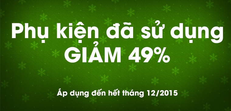 Chương trình giảm giá phụ kiện đã sử dụng lên đến 49%