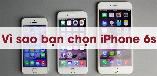 5 lý do nên mua iPhone 6s