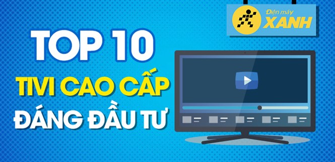 Top 10 tivi cao cấp đáng sắm cho gia đình bạn trong dịp Tết 2022