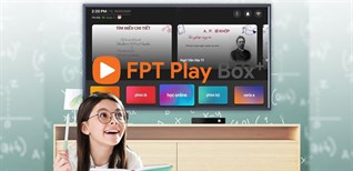 Ứng dụng FPT Play trên tivi - Đặc điểm nổi bật, giá cước và cách tải FPT Play trên smart tivi, Android TV Box