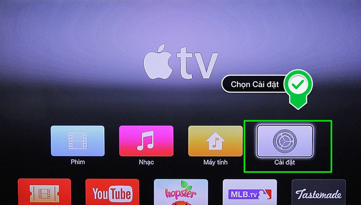 Vào phần cài đặt của Apple TV