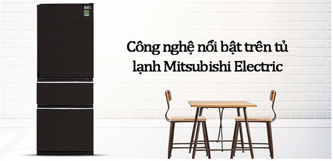 Công nghệ nổi bật trên tủ lạnh Mitsubishi Electric
