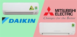 So sánh điều hoà Daikin và điều hoà Mitsubishi Electric