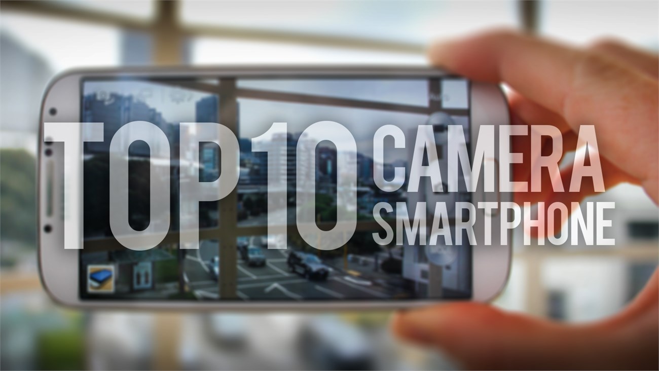top 10 cam smartphone top 10 cam smartphone
