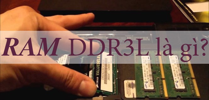 RAM DDR3L là gì?