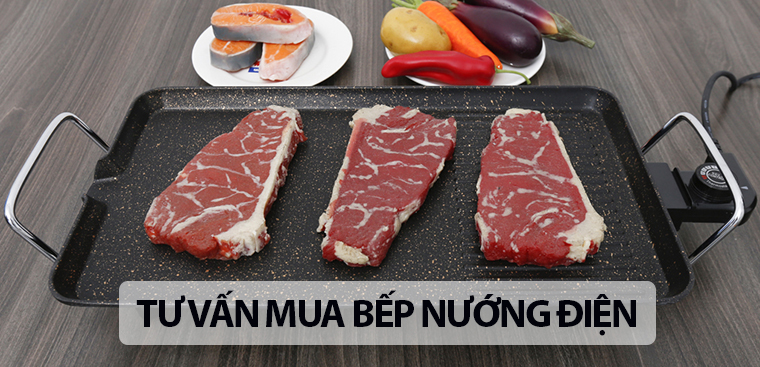 Tư vấn chọn mua bếp nướng điện. Top 5 bếp nướng điện tốt cho gia đình