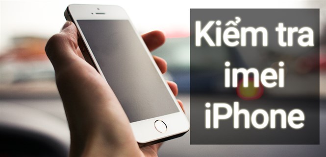 Cách kiểm tra imei iPhone iPad và thời hạn bảo hành