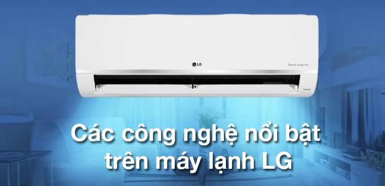 Các công nghệ nổi bật trên máy lạnh LG