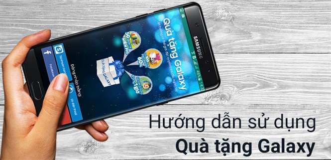 Hướng dẫn sử dụng quà tặng Galaxy trên điện thoại Samsung