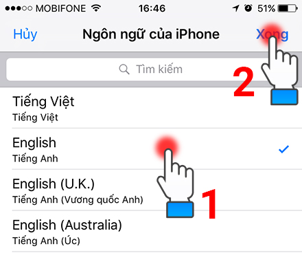 Chọn vào Tiếng Anh và bấm Xong để chuyển iPhone sang ngôn ngữ tiếng Anh.