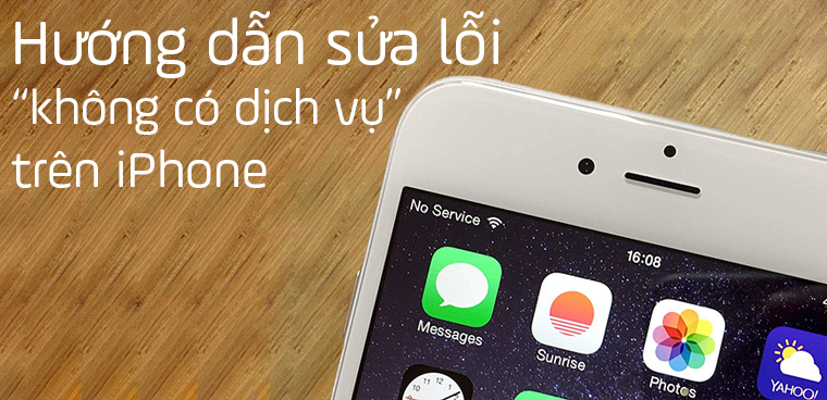 Hướng Dẫn Sửa Lỗi Không Có Dịch Vụ Trên Iphone